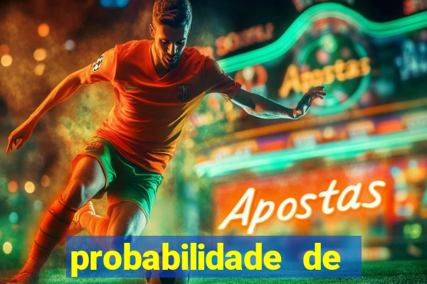 probabilidade de jogos de futebol